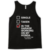 in the garage working on my honda Tank Top