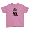 All i Need is Love A Camera Youth Tee