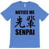 notice me senpai T-Shirt