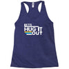 lets hug it out Racerback Tank