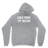 kale yeah i'm vegan Unisex Hoodie