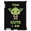 too cute i am iPad 3 and 4 Case