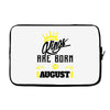 Kings Are Born In August Laptop cover