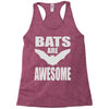 bats are awesome Racerback Tank