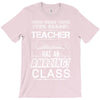 This 7 TH Grade Teacher Has An Amazing! Class T-Shirt