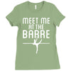 meet me at the barre ballet shoes funny Ladies Fitted T-Shirt