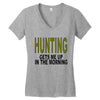 hunting gets me up Women's V-Neck T-Shirt