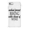 weekend forecast biking with a change of wine iPhone 7 Case