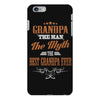 grandpa the man the myth best grandpa ever iPhone 6 Plus/6s Plus Case