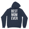 best mom ever Unisex Hoodie