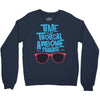 time to go tropical awesome paradise Crewneck Sweatshirt
