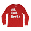 uh huh honey Long Sleeve Shirts