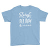 sleigh all day 2 Youth Tee