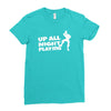 up all night playing battle gaming Ladies Fitted T-Shirt