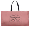 teachers are Weekender Totes