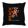 wear peach for  my [you can write any name] Throw Pillow