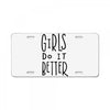 girls do it better License Plate