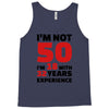 i am not 50 Tank Top