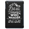 those who wander iPad Mini