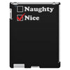 more nice than naughty iPad 3 and 4 Case