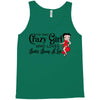 i'm that crazy girl who loves betty boop a lot Tank Top