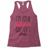 I'm Your Father's Day Gift Mom Says You're Welcome Racerback Tank