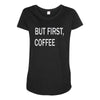 but firsh coffee Maternity Scoop Neck T-shirt