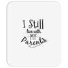 I Still Live With My Parents Mousepad