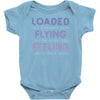 loaded like a freight train flying like an aeroplane feeling like a sp Baby Bodysuit