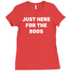 just here for the boos Ladies Fitted T-Shirt