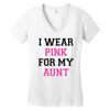 i wear pink for my aunt breast cancer Women's V-Neck T-Shirt