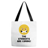 The Students Are Coming Tote Bags