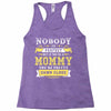 Nobody Is Perfect But If You Are A Mommy You Are Pretty Damn Close, No Racerback Tank