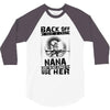 Back Of I Have A Crazy Nana And I am not Afraid To Use Her 3/4 Sleeve Shirt