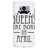 queens are born in april (2) Samsung Galaxy S8 Plus