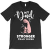 My Dad is Stronger Than Yours T-Shirt