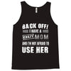 Back Off Crazy Mom Afraid To Use Her Tank Top