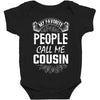My Favorite People Call Me Cousin Baby Bodysuit