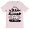 Queens Are Born In December T-Shirt