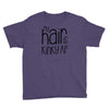my hair is kinky af Youth Tee