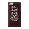 owl you need iPhone 7 Case