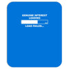 genuine interest loading failed humorous parody insult rude himym fuun Mousepad
