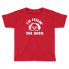 bernie sander 2016 feel the bern Toddler T-shirt
