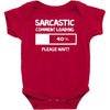 sarcastic comment loading please wait funny cool humour Baby Bodysuit