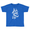 all time low Toddler T-shirt