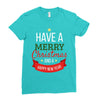 have a merry christmas and a happy new year Ladies Fitted T-Shirt