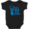 don't buck with texas funny Baby Bodysuit
