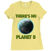 there is no planet  b earth day Ladies Fitted T-Shirt