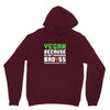 Vegan Because Plant Powered Badass Was Not an Offical Tittle Unisex Hoodie