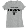 Shut Your Fook'n Mouth, Shut Your Fookin Mouth, you'll do nothing, con Ladies Fitted T-Shirt